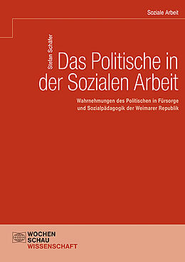 Fester Einband Das Politische in der Sozialen Arbeit von Stefan Schäfer