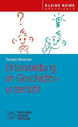 E-Book (pdf) Urteilsbildung im Geschichtsunterricht von Christian Winklhöfer