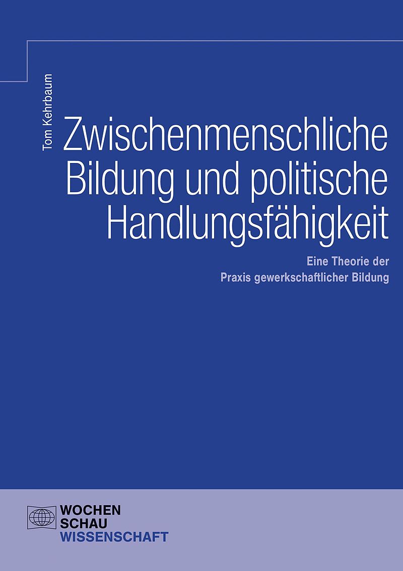 Zwischenmenschliche Bildung und politische Handlungsfähigkeit