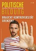 E-Book (pdf) Braucht Kontroversität Grenzen? von Benno Hafeneger, Hannah Jestädt, Kerstin Pohl