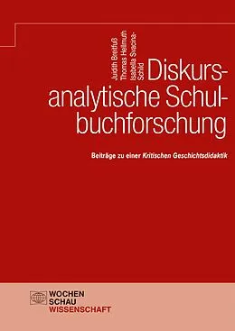 E-Book (pdf) Diskursanalytische Schulbuchforschung von Judith Breitfuß, Thomas Hellmuth, Isabella Svacina-Schild