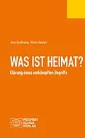 E-Book (pdf) Was ist Heimat? von Jens Korfkamp, Ulrich Steuten