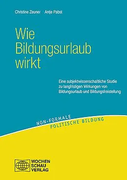 E-Book (pdf) Wie Bildungsurlaub wirkt von Christine Zeuner, Antje Pabst