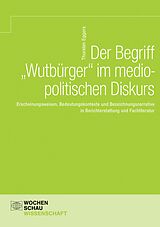 E-Book (pdf) Der Begriff 'Wutbürger' im mediopolitischen Diskurs von Thorsten Eggers