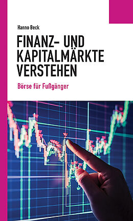 Kartonierter Einband Finanz- und Kapitalmärkte verstehen von Hanno Beck
