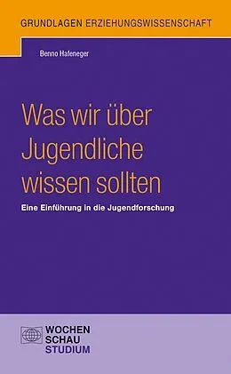 E-Book (pdf) Was wir über Jugendliche wissen sollten von Benno Hafeneger