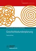 E-Book (pdf) Geschichtsstundenplanung von Martin Buchsteiner, Jan Scheller, Martin Nitsche