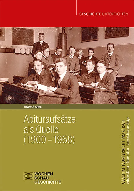 Abituraufsätze als Quelle (19001968)