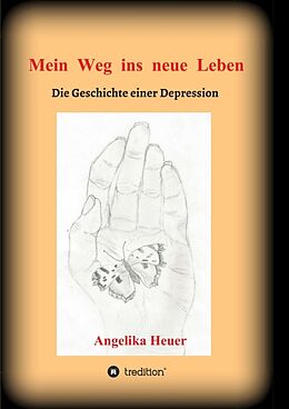 Kartonierter Einband Mein Weg ins neue Leben von Angelika Heuer