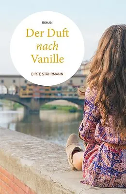 E-Book (epub) Der Duft nach Vanille von Birte Stährmann