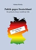 E-Book (epub) Politik gegen Deutschland von Günter Köchy
