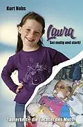 E-Book (epub) Laura ... Sei mutig und stark von Kurt Nobs