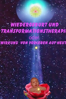 Fester Einband Wiedergeburt und Transformationstherapie von Freiherr Christoph a.d.F. Steinig von Steinegg
