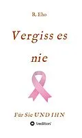 E-Book (epub) Vergiss es nie von R. Eho