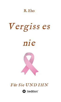E-Book (epub) Vergiss es nie von R. Eho