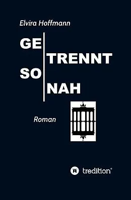 E-Book (epub) Getrennt so nah von Elvira Hoffmann