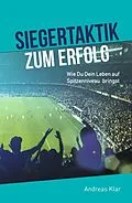 E-Book (epub) Siegertaktik zum Erfolg von Andreas Klar