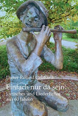 Fester Einband Einfach nur da sein... von Dieter Roland Gebhardt