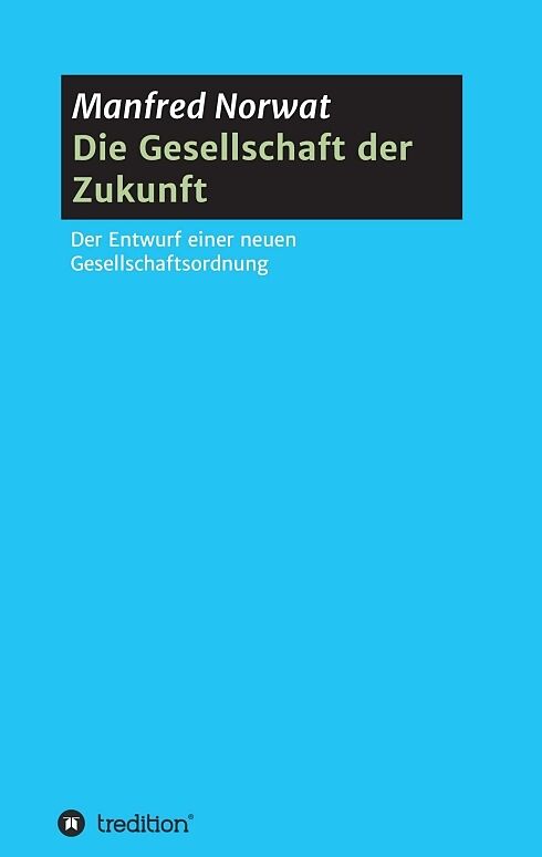 Die Gesellschaft Der Zukunft Manfred Norwat Buch Kaufen Ex Libris