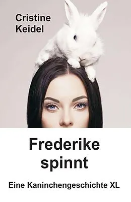 E-Book (epub) Frederike spinnt von Cristine Keidel