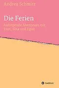 E-Book (epub) Die Ferien von Andrea Schmitz