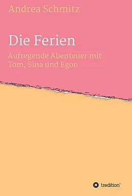 E-Book (epub) Die Ferien von Andrea Schmitz