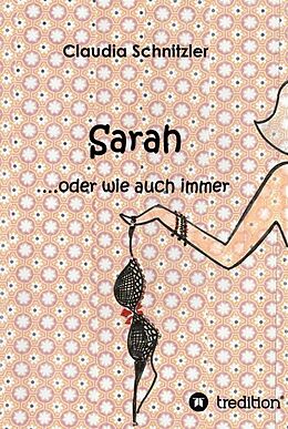 Fester Einband Sarah ...oder wie auch immer von Claudia Schnitzler
