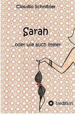 E-Book (epub) Sarah ...oder wie auch immer von Claudia Schnitzler