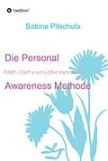 E-Book (epub) Die Personal Awareness Methode von Sabine Pitschula