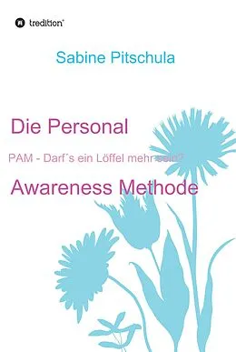 E-Book (epub) Die Personal Awareness Methode von Sabine Pitschula