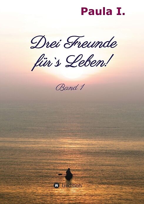 Drei Freunde für`s Leben!
