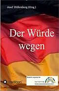 E-Book (epub) Der Würde wegen von Josef Hülkenberg, Ralph Boes, Ute Behrens