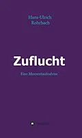 E-Book (epub) Zuflucht von Hans-Ulrich Rohrbach