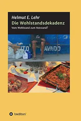 E-Book (epub) Die Wohlstandsdekadenz von Helmut E. Lehr