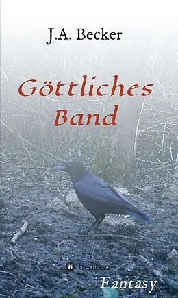 E-Book (epub) Göttliches Band von J. A. Becker
