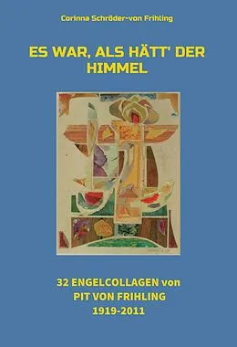 E-Book (epub) Es war, als hätt' der Himmel von Corinna Schröder-von Frihling