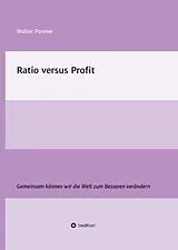 Fester Einband Ratio versus Profit von Walter Ponner