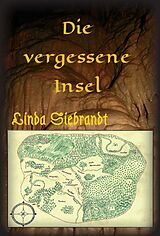 Fester Einband Die vergessene Insel von Linda Siebrandt