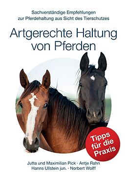 Kartonierter Einband Artgerechte Haltung von Pferden von Maximilian Pick, Jutta Pick, Antje Rahn