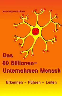 E-Book (epub) Das 80 Billionen-Unternehmen Mensch von Maria Magdalena Bäcker