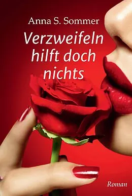 E-Book (epub) Verzweifeln hilft doch nichts von Anna S. Sommer