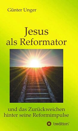Fester Einband Jesus als Reformator von Günter Unger