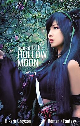 Kartonierter Einband Beneath The Hollow Moon von Hikaru Greyson