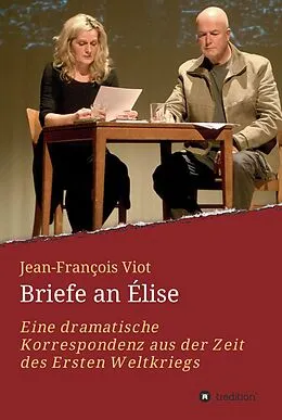 E-Book (epub) Briefe an Élise von Jean-François Viot, Thomas Stauder (Nachwort) Kirchner (Vorwort)