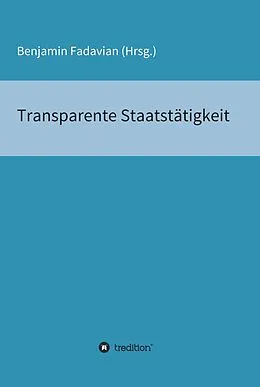 E-Book (epub) Transparente Staatstätigkeit von Benjamin Fadavian