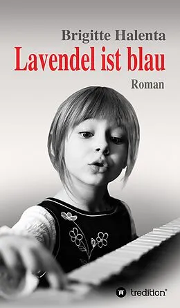 E-Book (epub) Lavendel ist blau von Brigitte Halenta