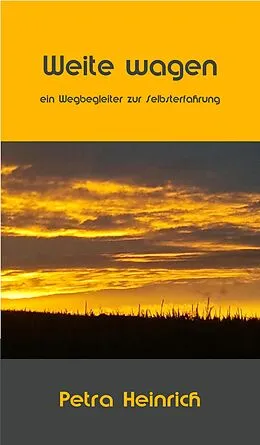 E-Book (epub) Weite wagen von Petra Heinrich