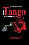 E-Book (epub) Wenn Tango Leiden schaf(f)t von Birgit Faschinger-Reitsam