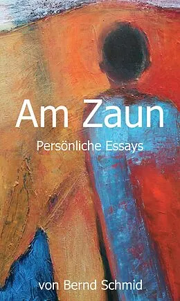 E-Book (epub) Am Zaun von Bernd Schmid, Jutta Werbelow