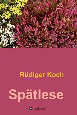 E-Book (epub) Spätlese von Rüdiger Koch